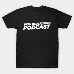 Pow Block Podcast NP 2024 Logo (White) T-Shirt